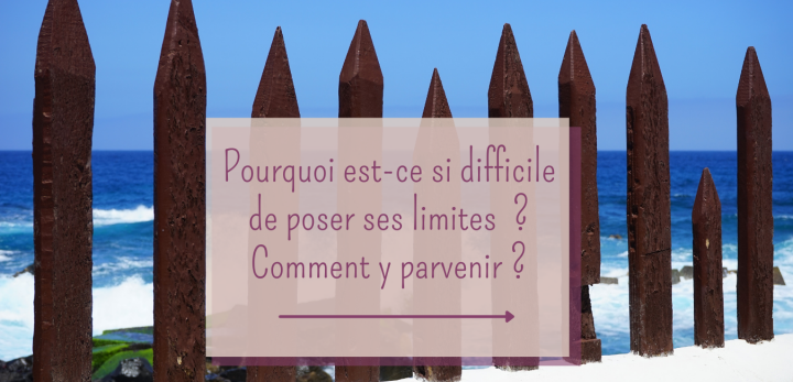 Pourquoi est-ce si difficile de poser ses limites ? Et comment y parvenir ?